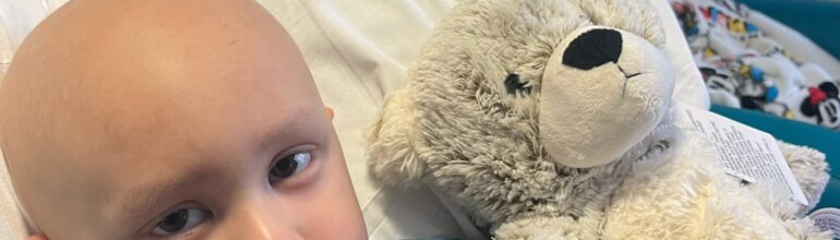 “Johnny, the bear, comes with us to all Bruce’s gruelling treatments.” – Bruce’s Cuddles story